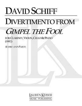 David Schiff: Divertimento from Gimpel the Fool