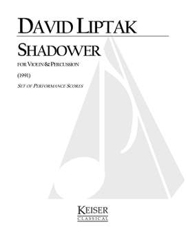 David Liptak: Shadower for Violin and Percussion