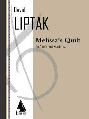 David Liptak: Melissa's Quilt for Viola and Marimba