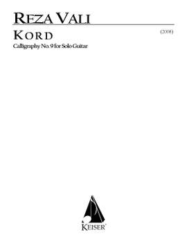 Reza Vali: Kord for Solo Guitar: Calligraphy No. 9