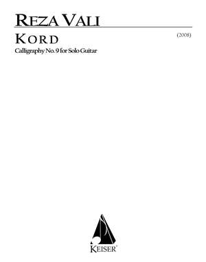 Reza Vali: Kord for Solo Guitar: Calligraphy No. 9