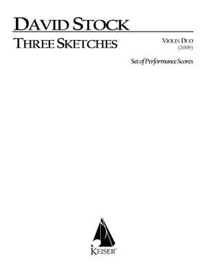David Stock: 3 Sketches for Vioin Duo