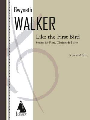 Gwyneth Walker: Like the First Bird