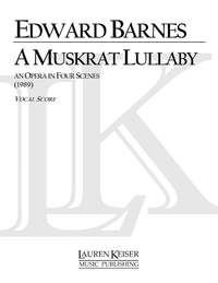 Edward Shippen Barnes: A Muskrat Lullaby
