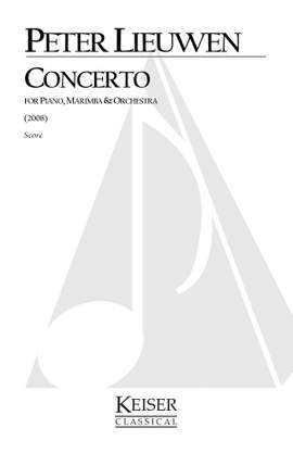 Peter Lieuwen: Concerto for Piano, Marimba and Orchestra