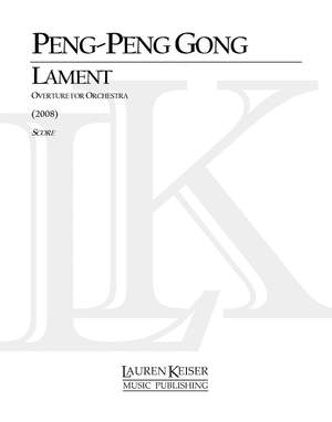 Peng-Peng Gong: Lament: Overture for Orchestra