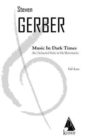 Steven R. Gerber: Music in Dark Times