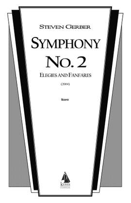 Steven R. Gerber: Symphony No. 2: Elegies and Fanfares