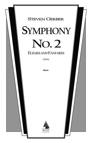 Steven R. Gerber: Symphony No. 2: Elegies and Fanfares