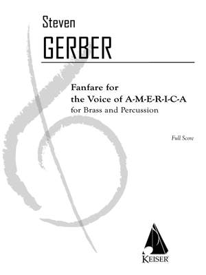 Steven R. Gerber: Fanfare for the Voice of A-M-E-R-I-C-A