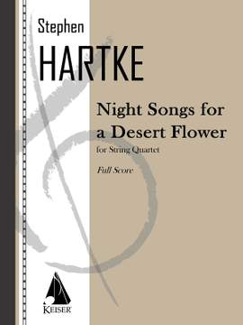 Stephen Hartke: Night Songs for a Desert Flower