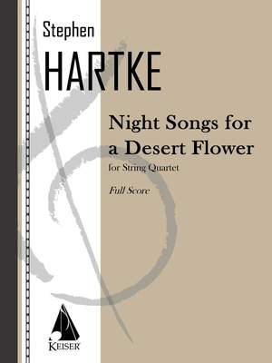 Stephen Hartke: Night Songs for a Desert Flower