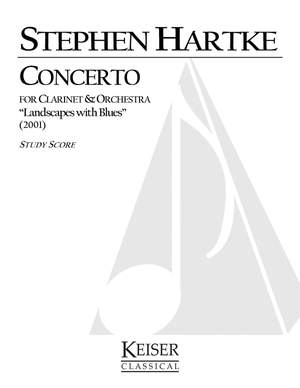Stephen Hartke: Concerto for Clarinet: Landscape with Blues