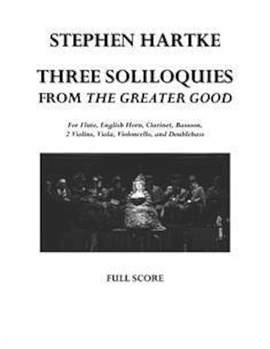 Stephen Hartke: 3 Soliloquis from the Greater Good