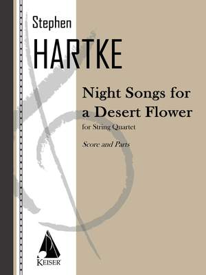 Stephen Hartke: Night Songs for a Desert Flower