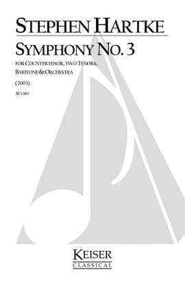 Stephen Hartke: Symphony No. 3 (4 Male Soli + Orch)