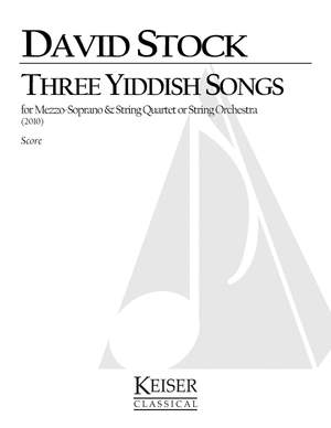 David Stock: 3 Yiddish Songs for Mezzo Soprano