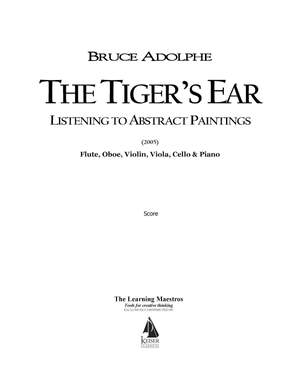 Bruce Adolphe: The Tiger's Ear: Listening to Abstract Paintings
