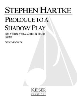 Stephen Hartke: Prologue to a Shadow Play