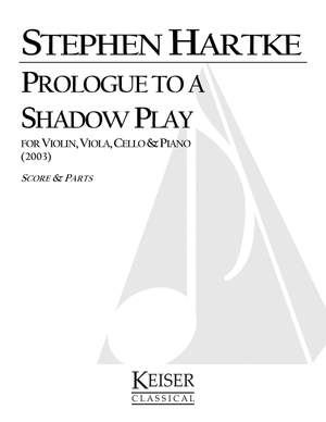 Stephen Hartke: Prologue to a Shadow Play