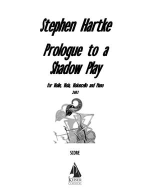 Stephen Hartke: Prologue to a Shadow Play