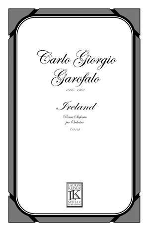 Carlo Giorgio Garofalo: Ireland: Poema Sinfonico