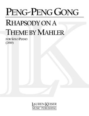 Peng-Peng Gong: Rhapsody on Theme by Mahler