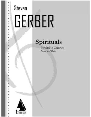 Steven R. Gerber: Spirituals for String Quartet