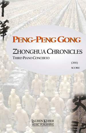 Peng-Peng Gong: Zhonghua Chronicles: Third Piano Concerto