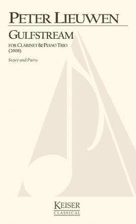 Peter Lieuwen: Gulfstream for Clarinet, Vl, Vc and Pno