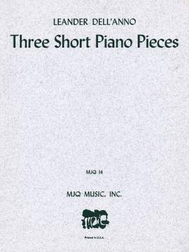 Leander Dell'Anno: Three Short Piano Pieces