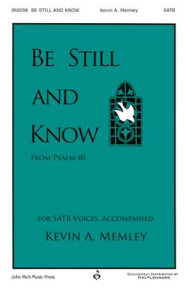 Kevin A. Memley: Be Still and Know