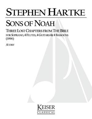 Stephen Hartke: Sons of Noah: Three Lost Chapters from the Bible