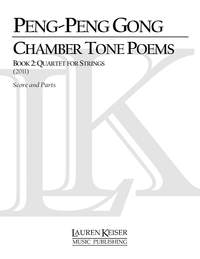 Peng-Peng Gong: Chamber Tone Poems, Book 2: Quartet for Strings