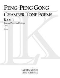 Peng-Peng Gong: Chamber Tone Poems, Book 1