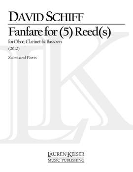 David Schiff: Fanfare for (5) Reed(s)