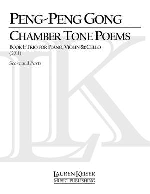Peng-Peng Gong: Chamber Tone Poems, Book 1: Trio for Piano and Str