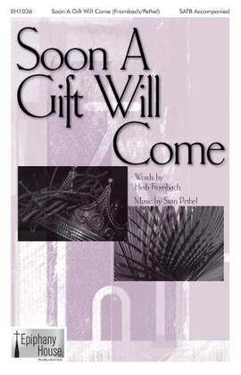 Stan Pethel: Soon a Gift Will Come