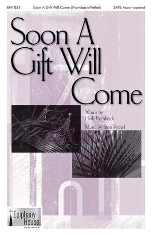 Stan Pethel: Soon a Gift Will Come
