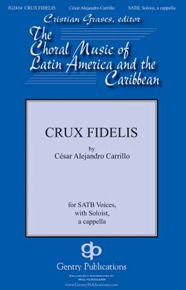 Cesar Alejandro Carillo: Crux Fidelis