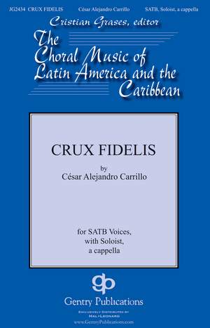 Cesar Alejandro Carillo: Crux Fidelis