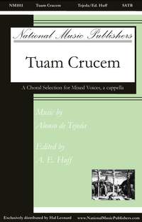 Alonso de Tejeda: Tuam Crucem