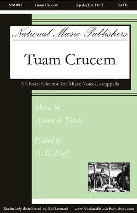 Alonso de Tejeda: Tuam Crucem