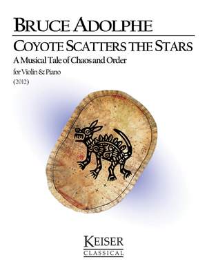 Bruce Adolphe: Coyote Scatters the Stars