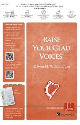 Edwin M. Willmington: Raise Your Glad Voices!