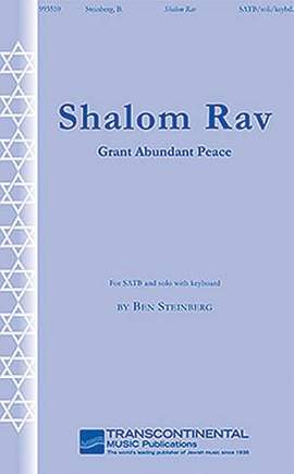 Ben Steinberg: Shalom Rav (Grant Abundant Peace)