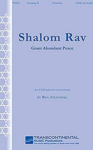 Ben Steinberg: Shalom Rav (Grant Abundant Peace)