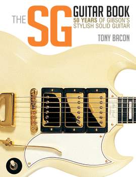 The SG Guitar Book