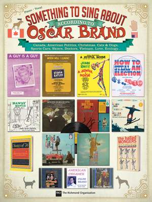 Oscar Brand: Something to Sing About According to Oscar Brand