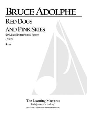 Bruce Adolphe: Red Dogs and Pink Skies